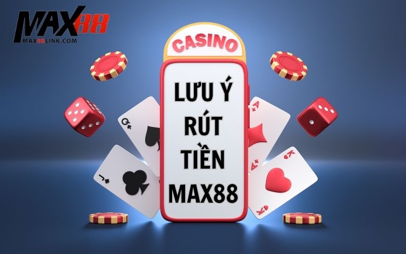 Max88 không rút được tiền